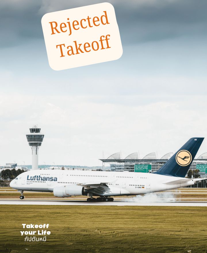การยกเลิกการวิ่งขึ้น (Takeoff)เราเรียกว่า Rejected&nbsp;Takeoff