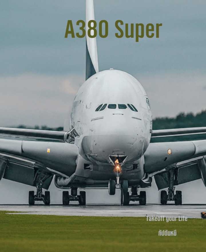 ที่มาของคำว่า Airbus A380&nbsp;“Super”